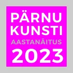 Pärnu kunsti aastanäitus 2023